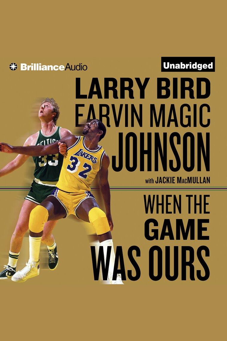 When the Game Was Ours,' by Larry Bird and Magic Johnson - The New York  Times