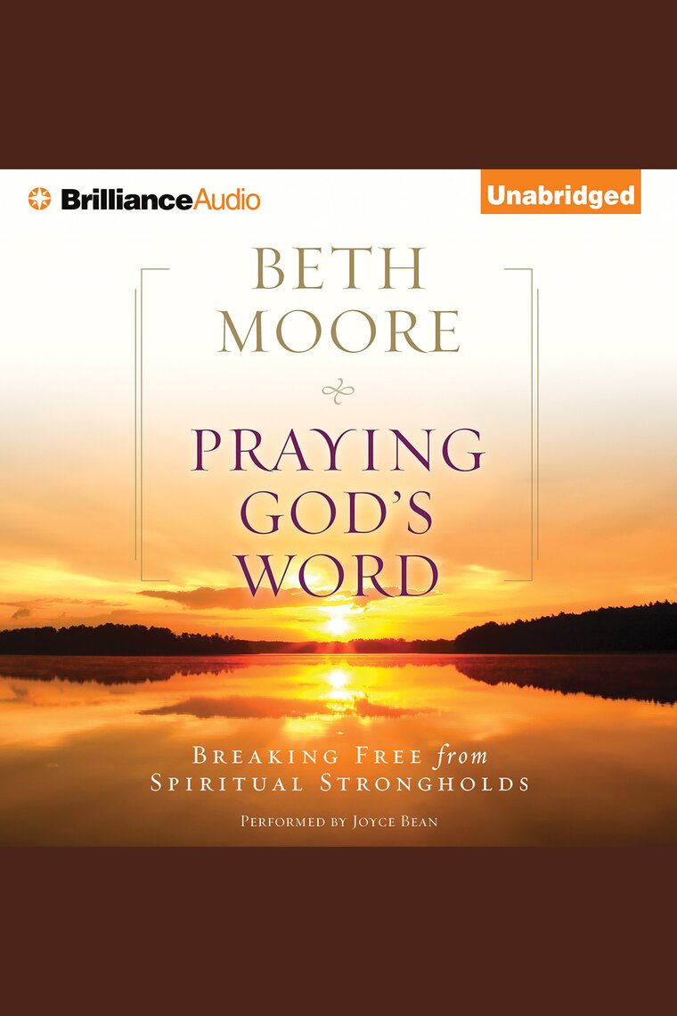 Praying God's Word by Beth Moore - Audiobook | Everand