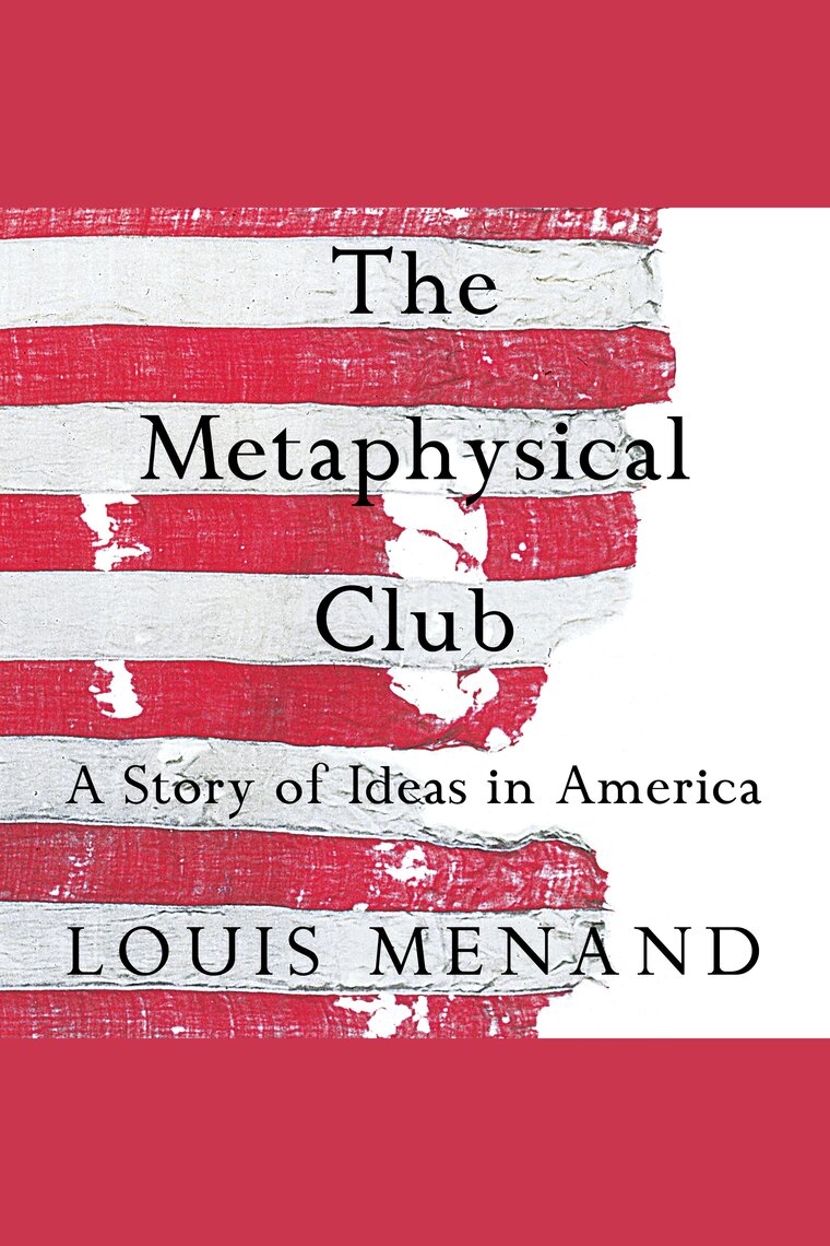 The Metaphysical Club by Louis Menand and Henry Leyva - Audiobook - Listen Online