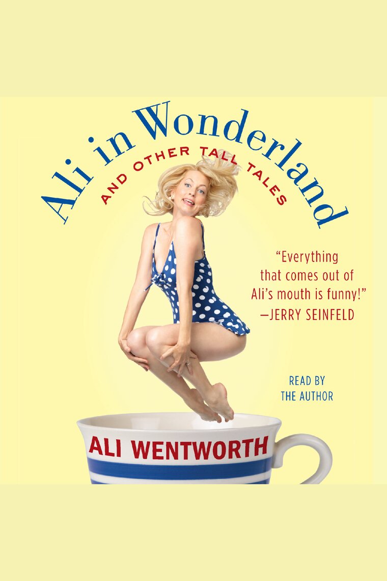 Ali in Wonderland by Ali Wentworth - Audiobook | Scribd