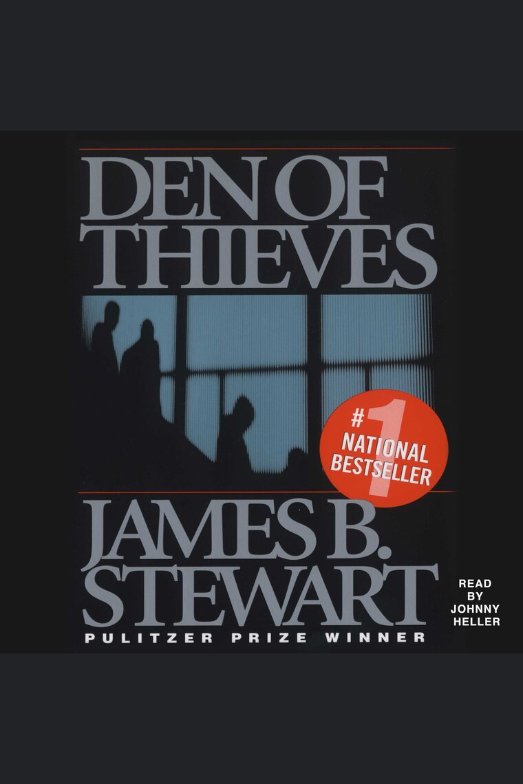 Den of Thieves by James B. Stewart and Johnny Heller