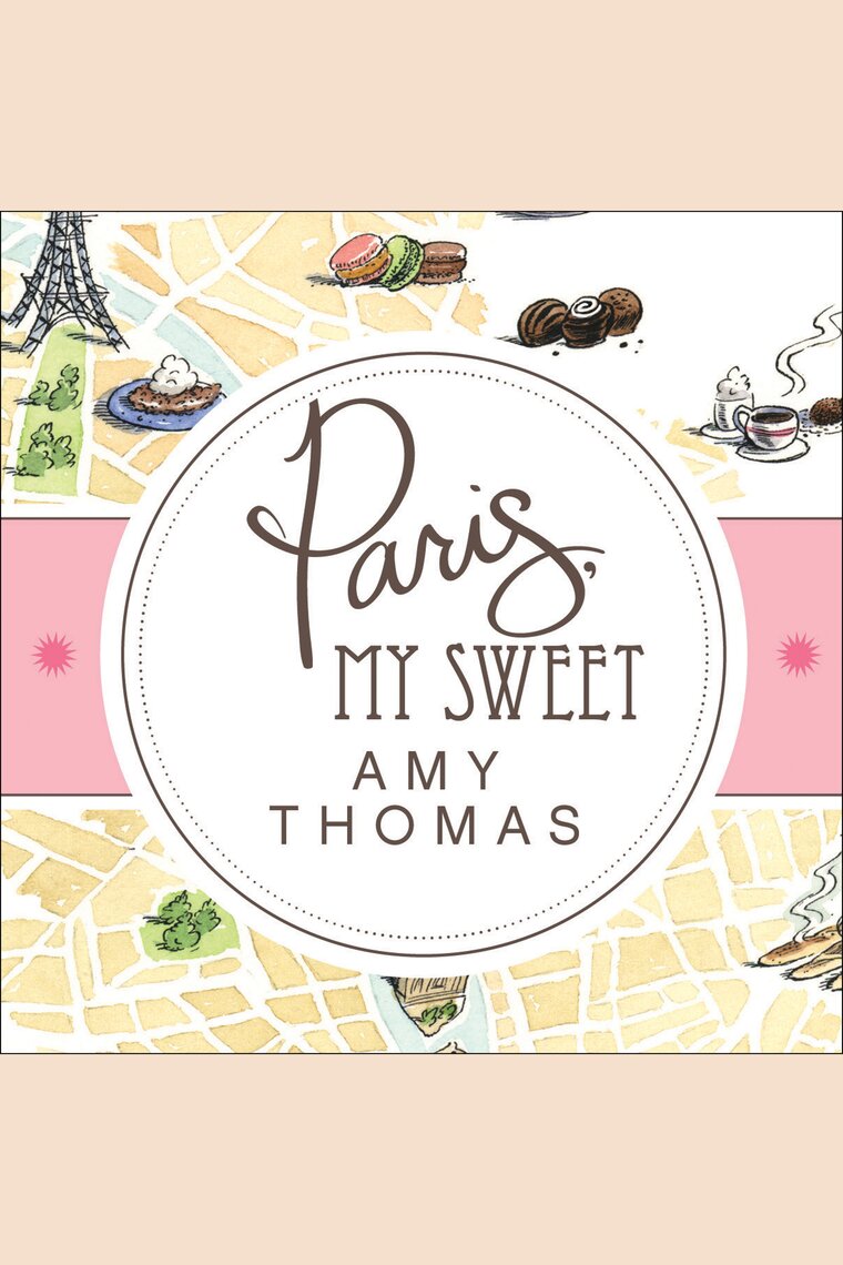 Paris, My Sweet by Amy Thomas and Cassandra Campbell - Listen Online