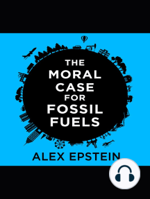 The Moral Case for Fossil Fuels by Alex Epstein - Audiobook | Scribd