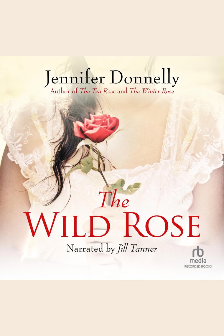 The Wild Rose by Jennifer Donnelly picture
