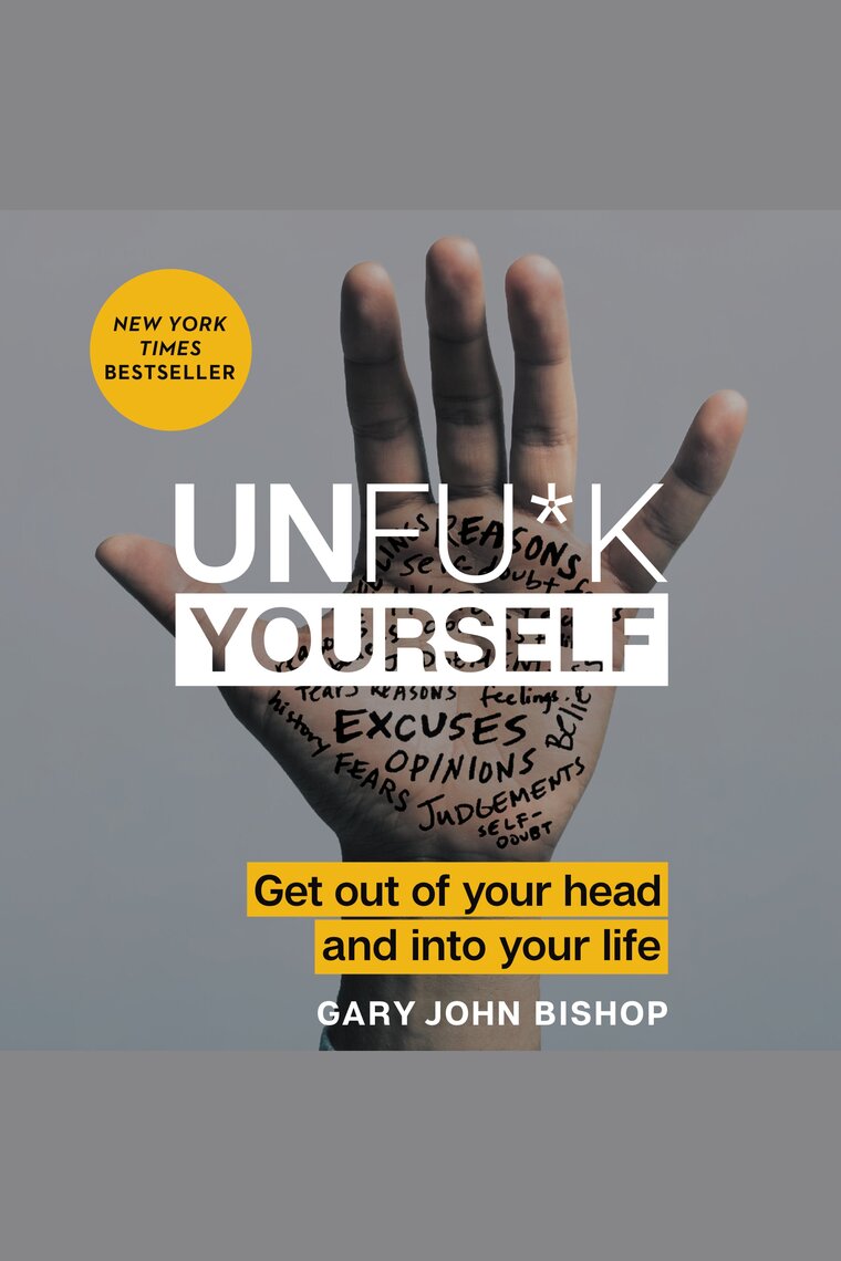 Listen to Unfu*k Yourself Audiobook by Gary John