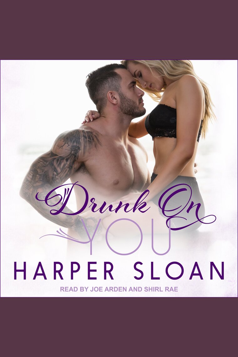 Drunk On You by Harper Sloan