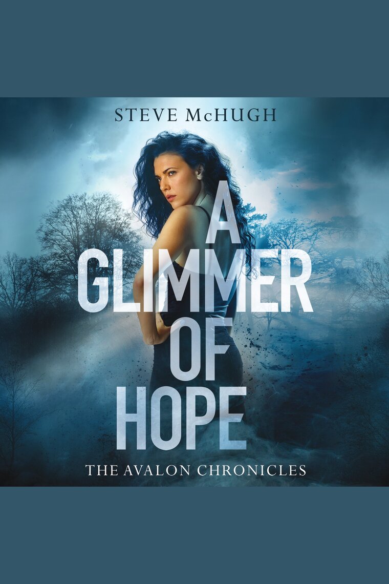 Listen to A Glimmer of Hope Audiobook by Steve McHugh and Elizabeth ...