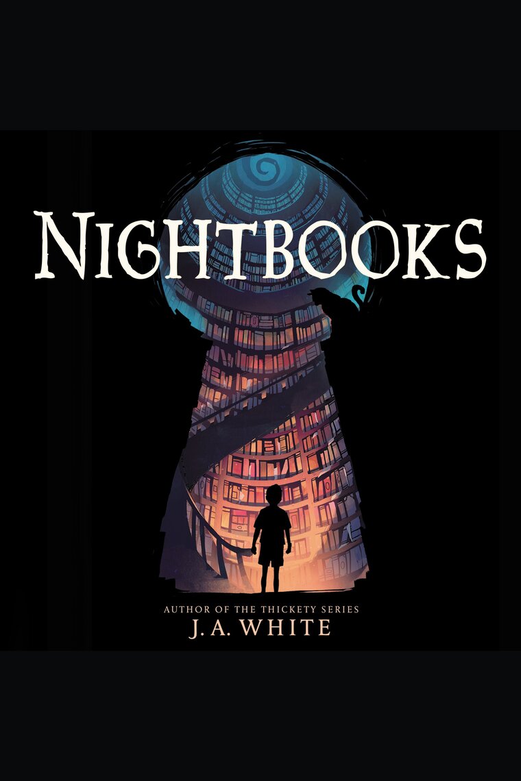 Nightbooks by J.A. White and Kirby Heyborne - Audiobook - Listen Online
