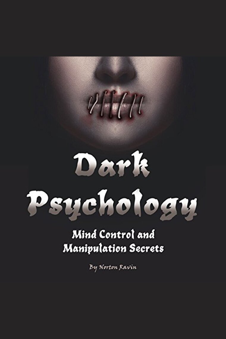 Dark Psychology by Norton Ravin and Stephen Low