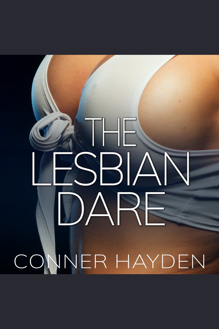 The Lesbian Dare by Conner Hayden