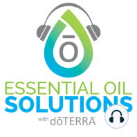 Pt.2: Emotional Health with Essential Oils - Dr. Brannick Riggs and Dr. Heather Pickett