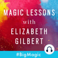 Magic Lessons Se. 1, Ep. 12: Brene Brown on "Big Strong Magic"