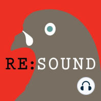 Re:sound #108 The Here and There Show