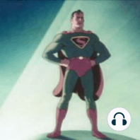 EP0786: Superman v. Kryptonite, Part Twenty-Six