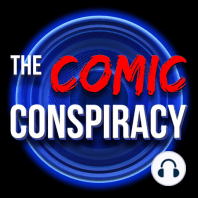 The Comic Conspiracy: Episode 384