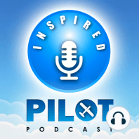 0: Introduction To The Inspired Pilot Podcast