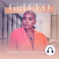 There Is Nothing More Fulfilling Than Getting Paid To Be Yourself With GirlCEO Ronne Brown