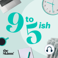 Meet: 9 to 5ish with theSkimm