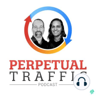 EP124: 5 Selling Systems to Scale Your Traffic Campaigns and Grow Your Business [Part 2 of 2]