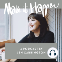 Making Things Happen On Your Own Terms with Jen Carrington