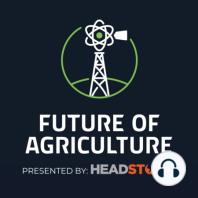 Future of Agriculture 156: From Law to Corporate to Investor to Startup Strategist with Dan Cosgrove