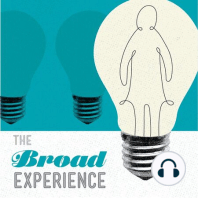 The Broad Experience 67: How to Make the Most of Your Time