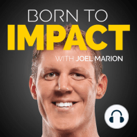 5 Pillars of Impact, Part I, with Joel Marion – BTI 01