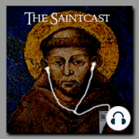 SaintCast Episode #52, St. Faustina & Divine Mercy, prayers for VA Tech, Happy B-day BXVI, Sts. of week, feedback 312.235.2278