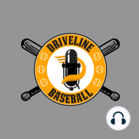 Driveline Baseball Podcast EP. 23