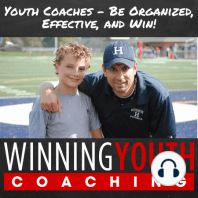 WYC 048 – Youth Sports – Rich Clayton talks eliminating the pressure of mistakes