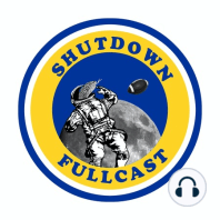 Welcome...to the Shutdown Fullcall!