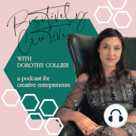 S2 Ep 36 - Dorothy Shain, Fine Artist, on Fostering Connections to Create Dream Collaborations & Building a Bucket List for Your Career