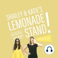 100: 100th episode! When Katie met Shailey! Intentional Friendship tips, Community over Competition, Be the friend you want to have! Reach out to a girl crush. Encouragement: Think nice things then say those things out loud!