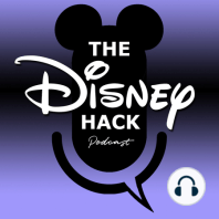 The Disney Hack Episode 1 - Why Another Disney Podcast