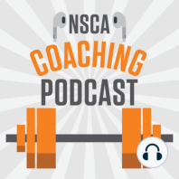 NSCA’s Coaching Podcast, Episode 56: Roger Marandino