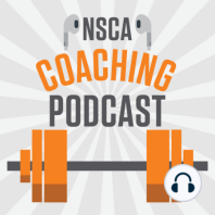 NSCA’s Coaching Podcast, Episode 36: Cory Kennedy