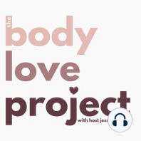 Ep. 053: Anna Chapman on Navigating Body Love and Checking Thin Privilege