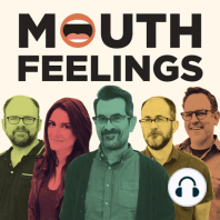 Listeners’ Mouth Feelings Pot Luck: Part 1