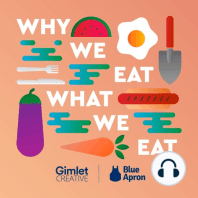 Introducing: Why We Eat What We Eat