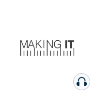 Making It #013: Be Curious