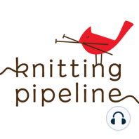 Episode 00--Introduction to Knitting Pipeline