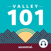 Welcome: Valley 101, a Phoenix podcast from The Arizona Republic and azcentral.com