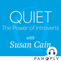 Coming Soon -- Quiet: The Power of Introverts with Susan Cain