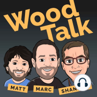 Wood Talk #99 – Improv Woodworking