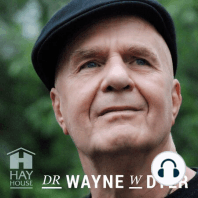 Dr. Wayne W. Dyer - Be an Instrument of Love