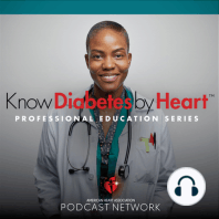Episode 1 - Know Diabetes by Heart™ Initiative Discussion