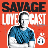Savage Love Episode 296