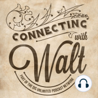 #014 - Connecting with Walt - A Long Journey Comes to an End