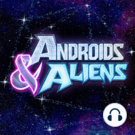 Androids & Aliens 64 - Voidian Slip