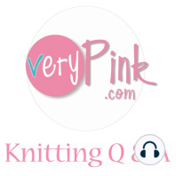 Podcast Episode 124:  Grow Your Own Knitting Friends